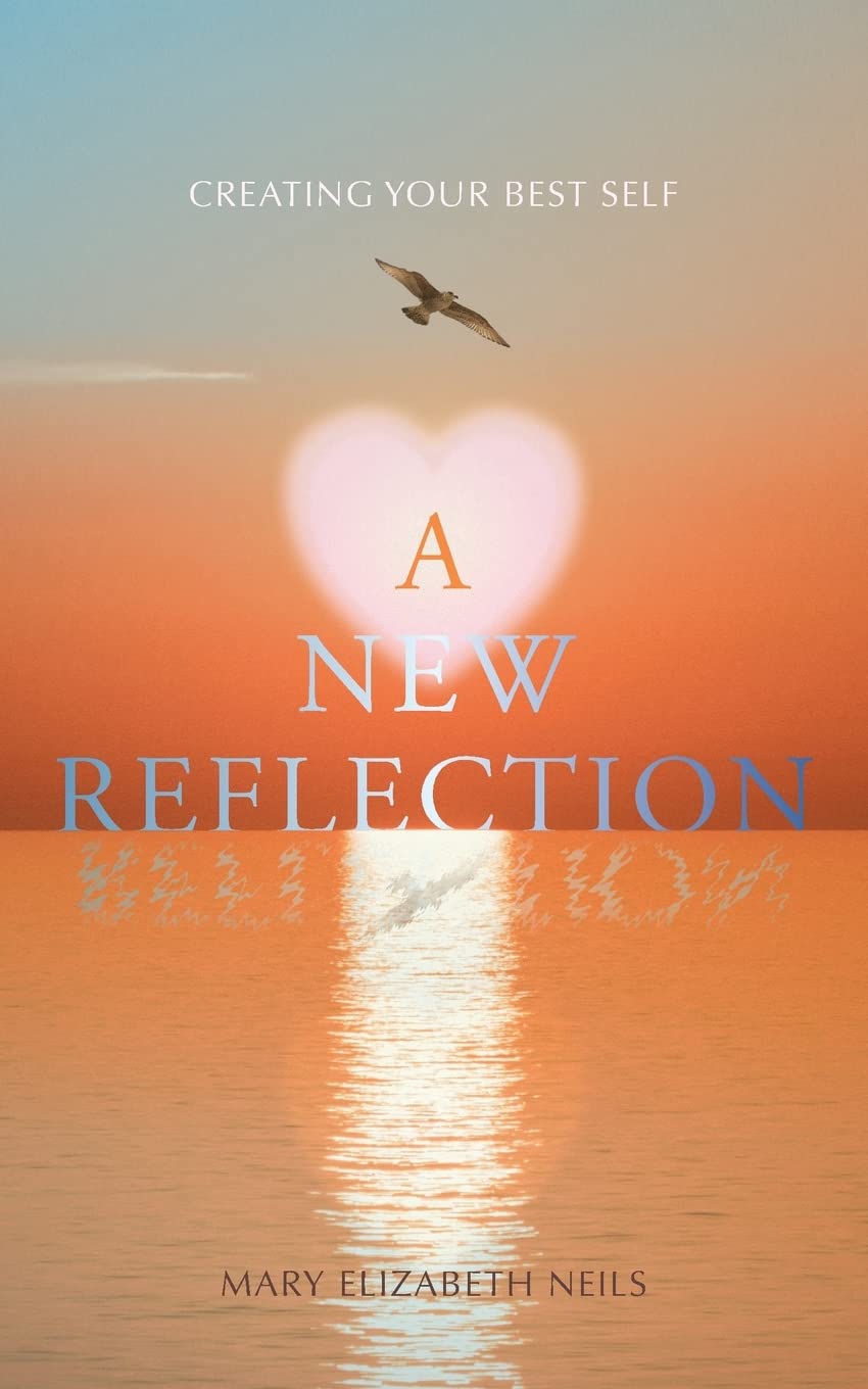 A New Reflection: Creating Your Best Self