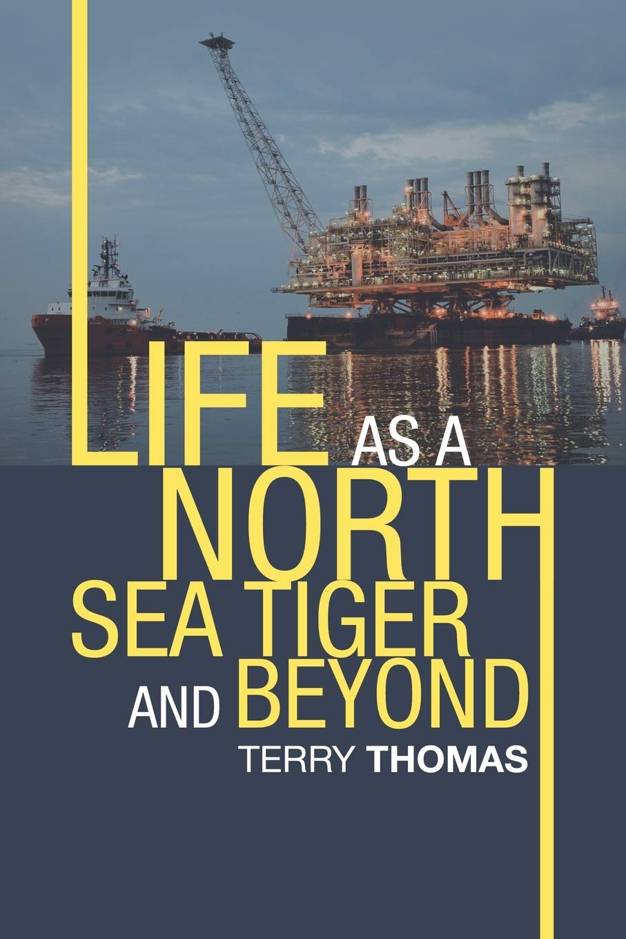 LIFE AS A NORTH SEA TIGER AND BEYOND
