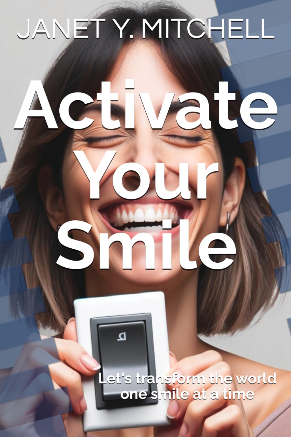 Activate Your Smile: Let's transform the world one smile at a time
