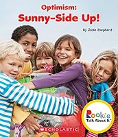 Optimism: Sunny-Side Up! 0531213838 Book Cover