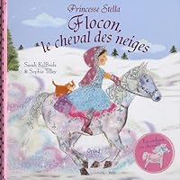 PRINCESSE STELLA - FLOCON, LE CHEVAL DES NEIGES 2700028589 Book Cover