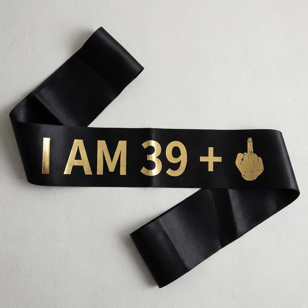 40th Birthday Sash - 'I AM 39+1' Funny Elegant Satin Ribbon with Gold Print, Adjustable Length for Women & Men, Reusable Party Decorations
