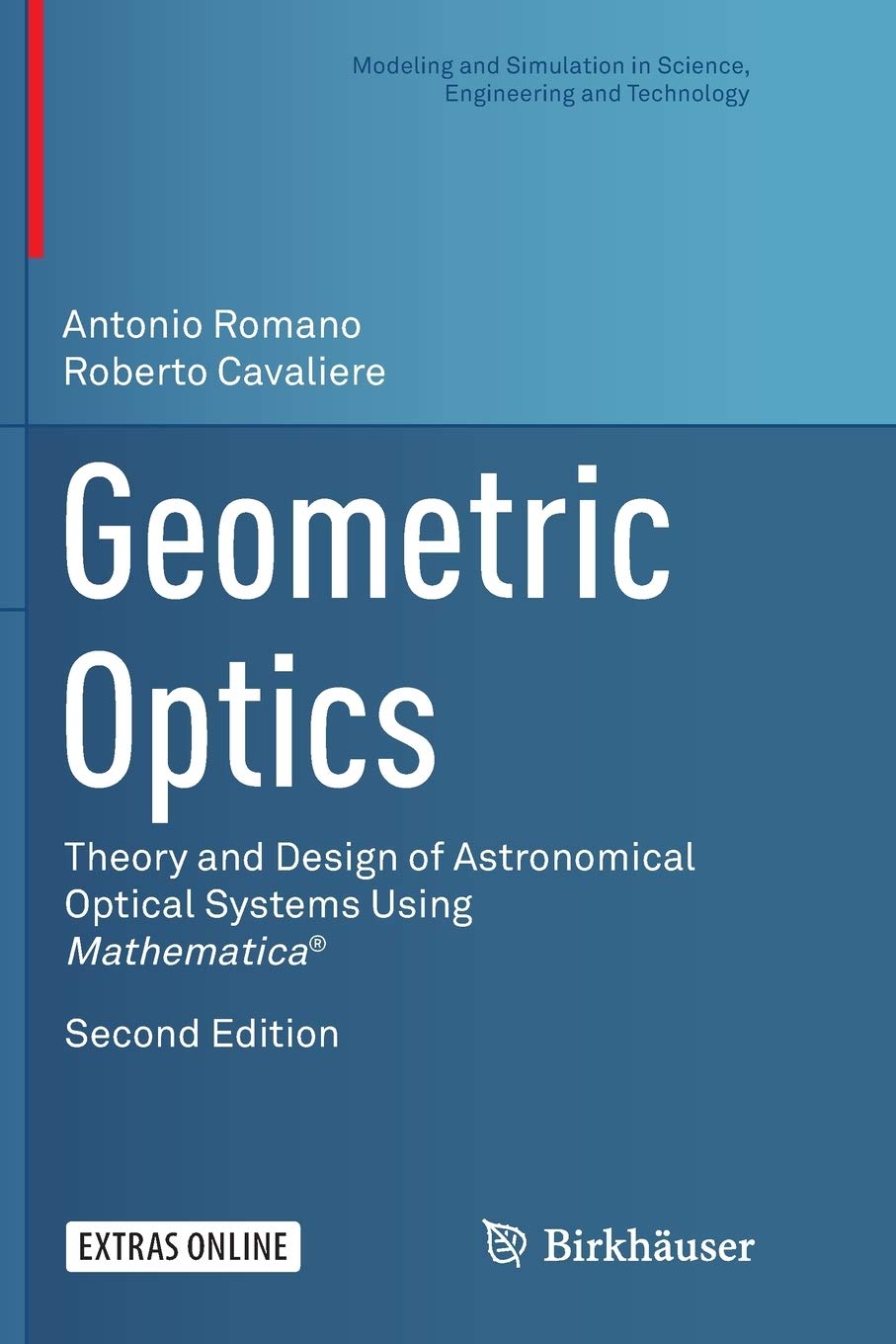 Geometric Optics: Theory and Design of Astronomical Optical Systems Using Mathematica®