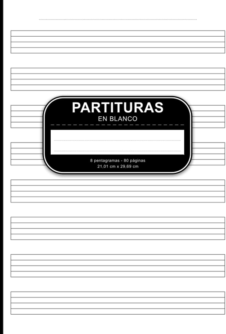 Partituras En Blanco: Libro De Música En Blanco Con Pentagramas Para Aprender Y Escribir Partituras Y Composiciones - Libro De Partituras Con 80 ... Para Músicos, Compositores Y Estudiantes Paperback