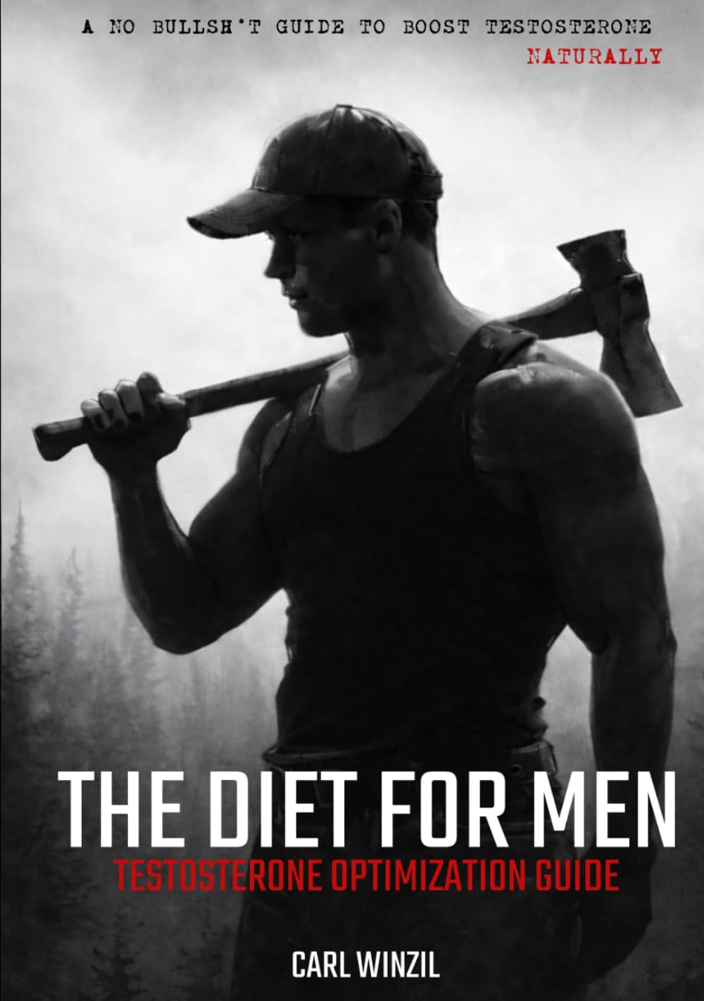 The Diet for Men: Testosterone Optimization Guide