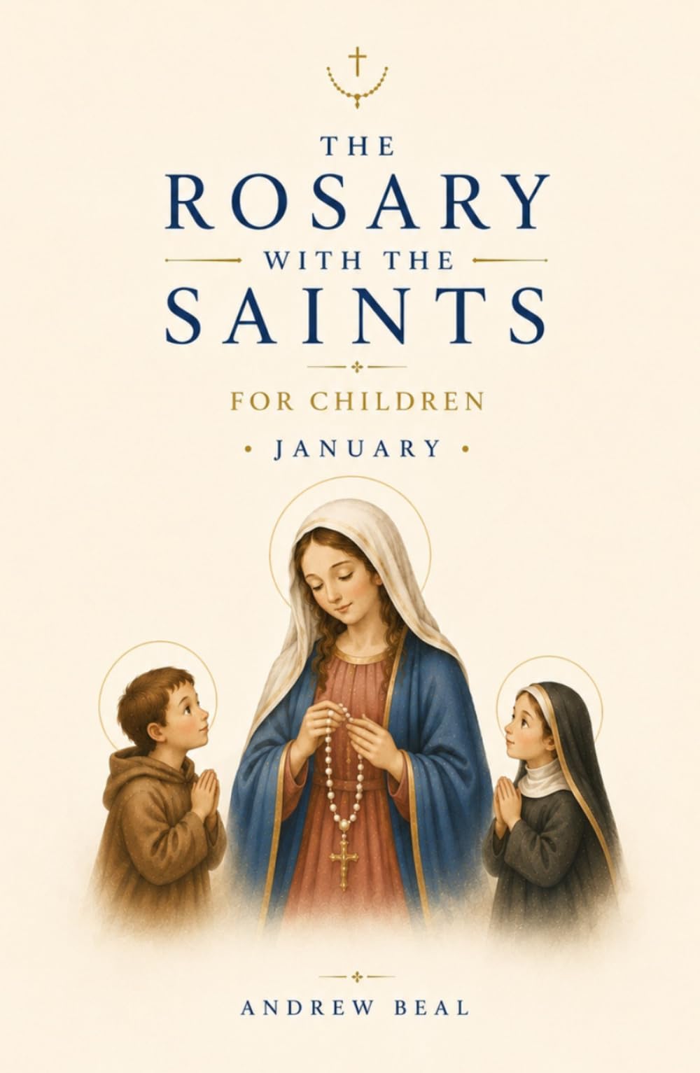The Rosary with the Saints for Children: January