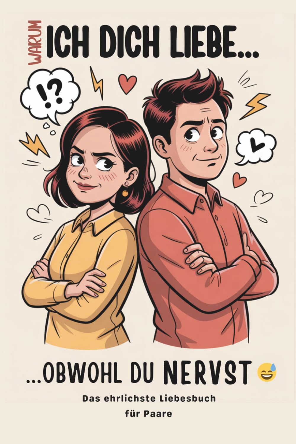 Ausfüllbuch für Paare – Ich liebe dich… obwohl du nervst | Lustiges Paarbuch & Geschenk für Freundin, Freund & Partner Jahrestag: Paarbuch zum ... für Jahrestag, Valentinstag oder Beziehung