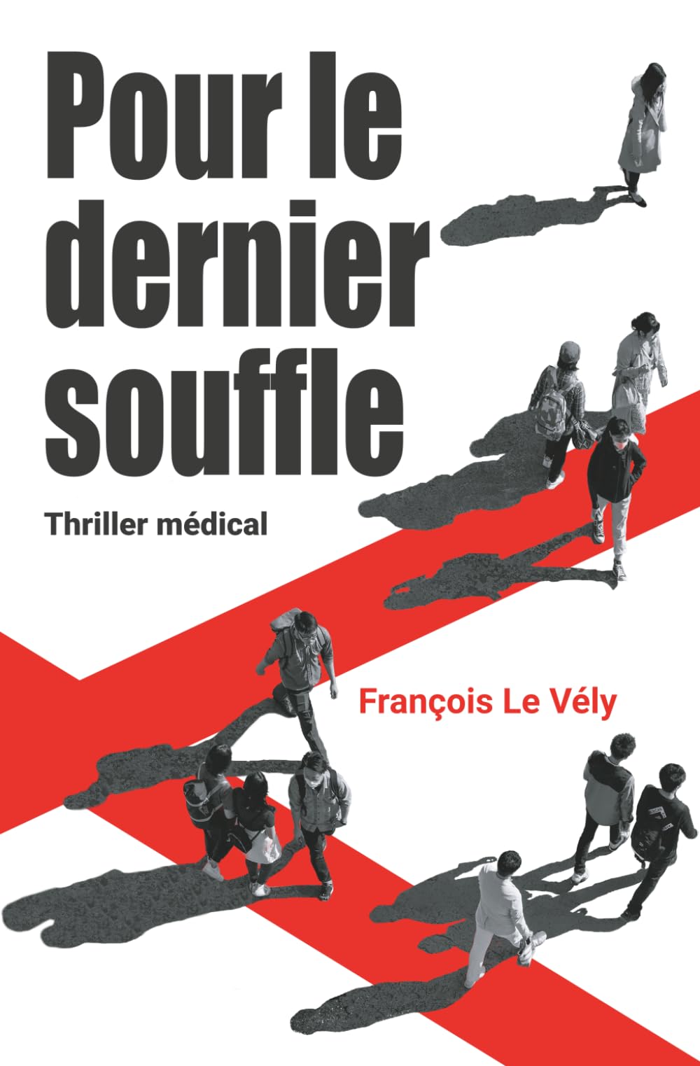 Pour le dernier souffle: Thriller médical (Un sujet qui divise)