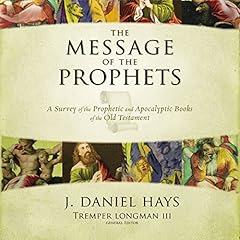 The Message of the Prophets: Audio Lectures Audiolibro Por J. Daniel Hays arte de portada