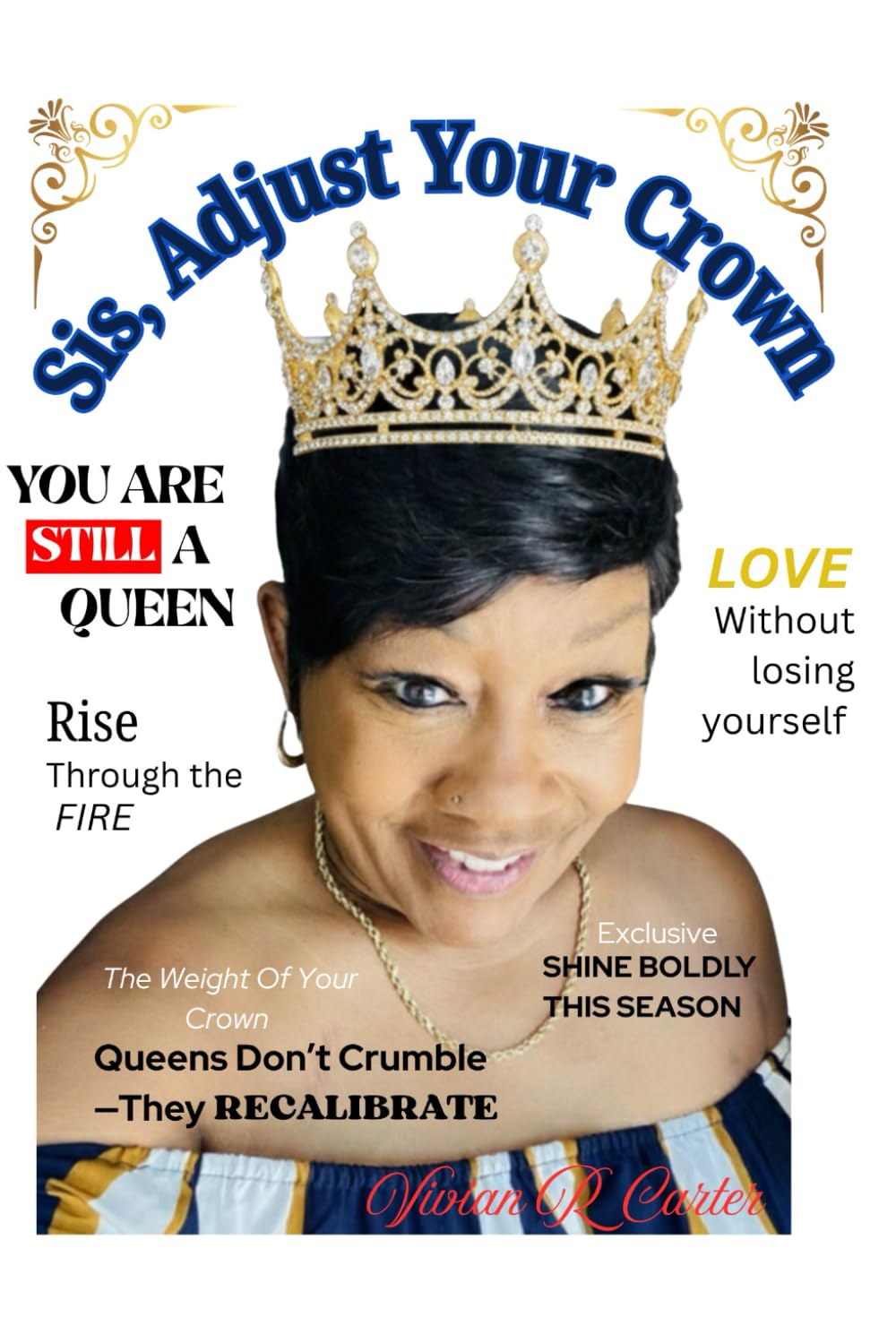 Sis, Adjust Your Crown: You Are Still A Queen