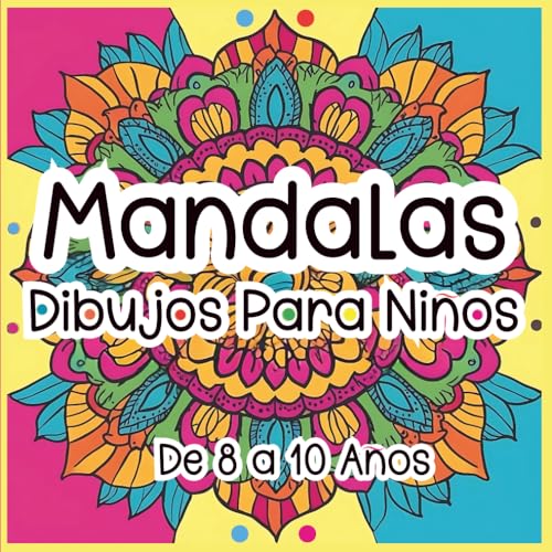 Mandalas Dibujos Para Niños De 8 a 10 años: Maravillosos Animales Para Colorear Con Creatividad