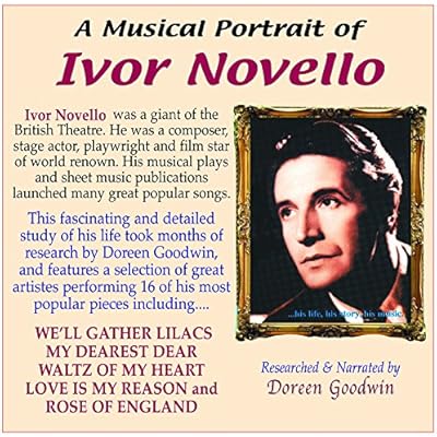 IVOR NOVELLO - A Musical Portrait