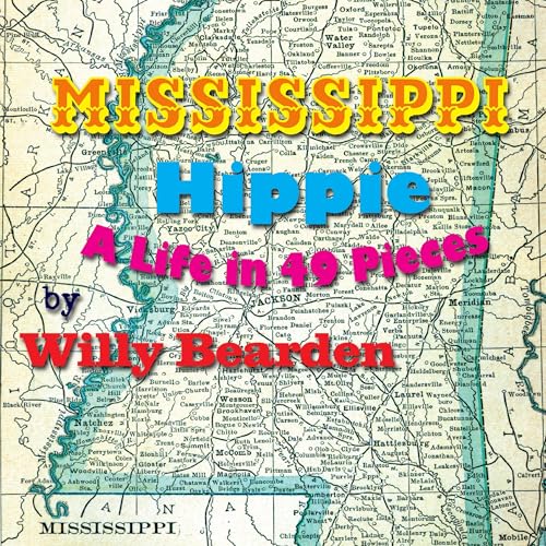 Mississippi Hippie: A Life in 49 Pieces | Willy Bearden episode artwork