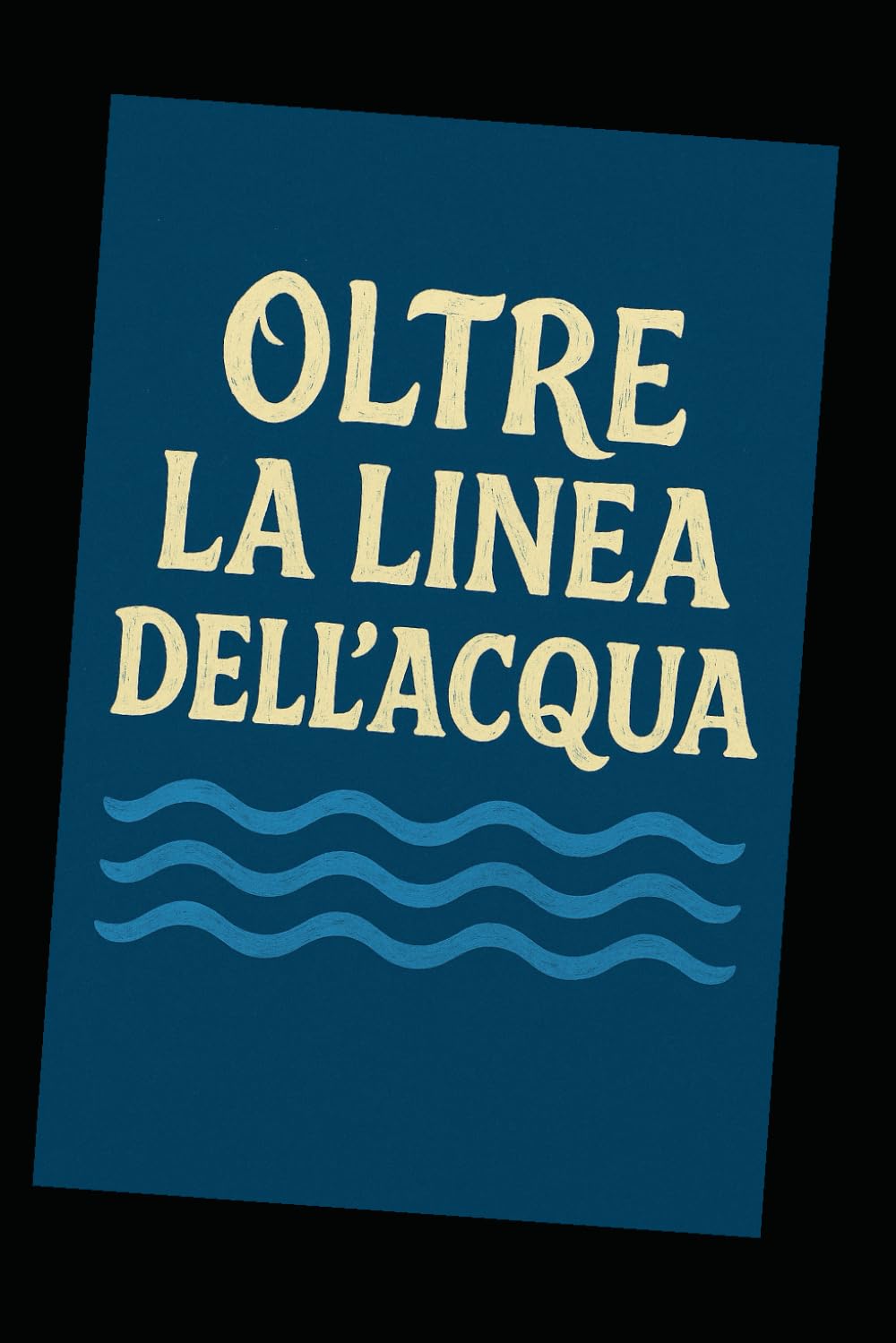 Oltre la linea dell'acqua
