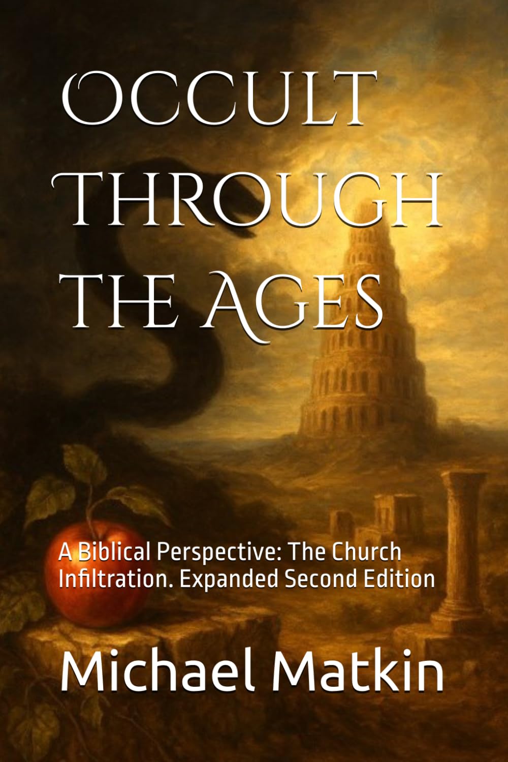 Occult Through the Ages: The Church Infiltration: Expanded Second Edition
