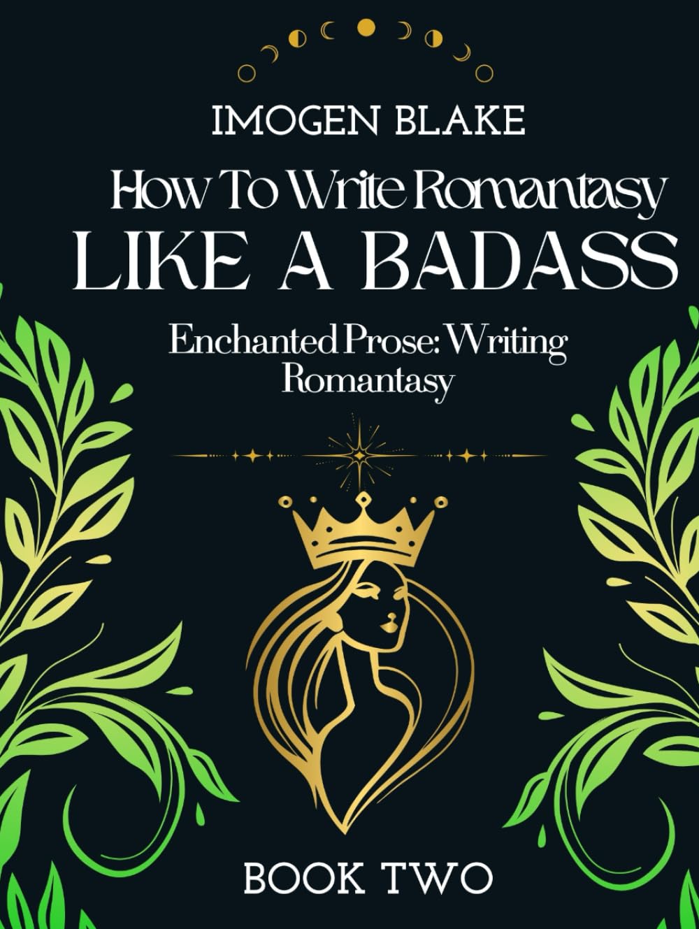Write Romantasy Like a Badass Enchanted Prose: Writing Romantasy