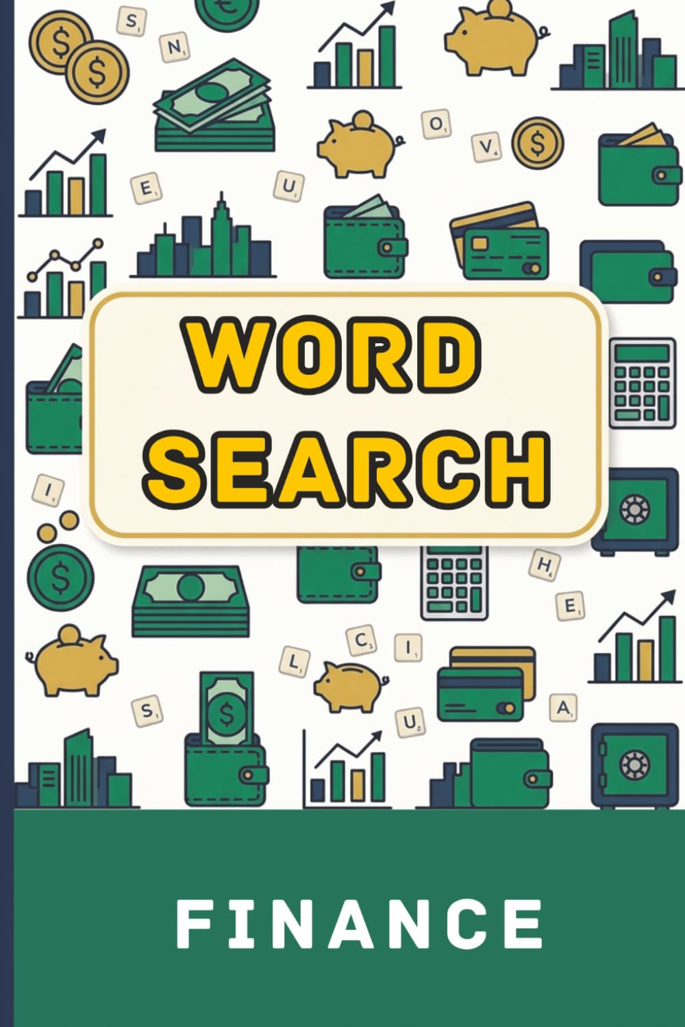 Finance Word Search Book: Large-Print Puzzles with Banking, Investing, Budgeting, Accounting & Economics Terms