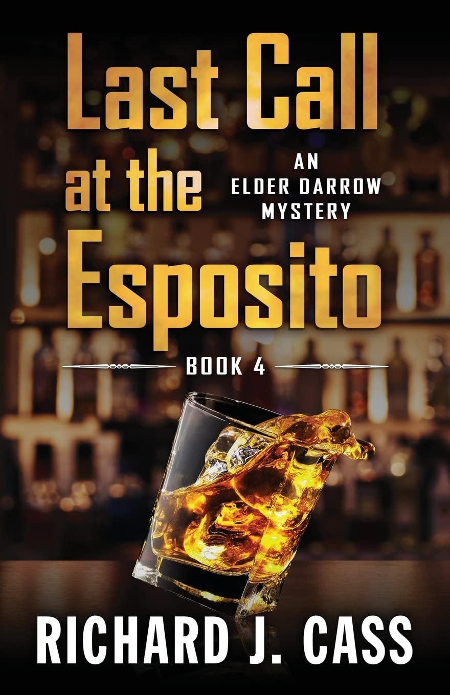 Last Call at the Esposito (4) (Elder Darrow Mystery)