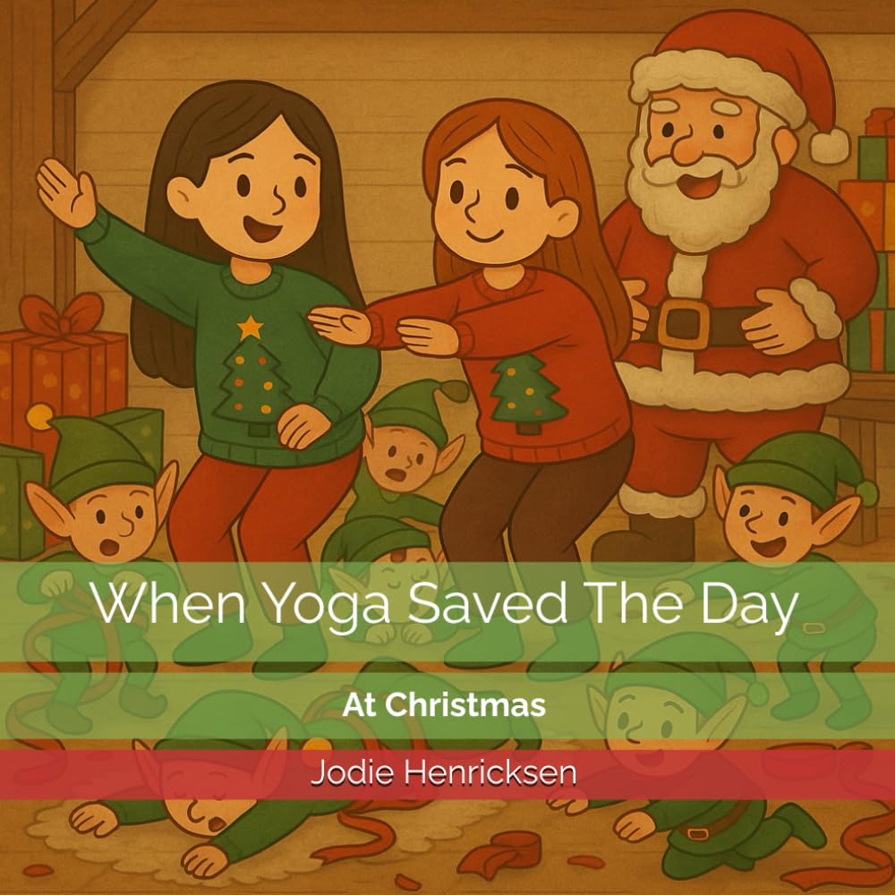 When Yoga Saved The Day: At Christmas