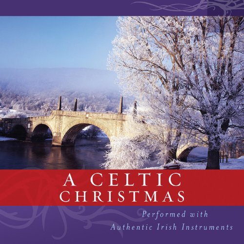 A Celtic Christmas - Performed With Authentic Irish Instruments A Celtic Christmas - Performed With Authentic Irish Instruments