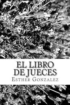 Paperback El Libro De Jueces: La Biblia Explicado Verso poer Verso (Spanish Edition) [Spanish] Book