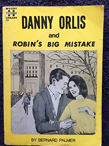 Danny Orlis and Robin's Big Mistake B000JEUE1M Book Cover