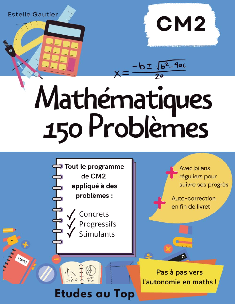 150 Problèmes de Maths CM2 – Cahier d’entraînement intensif avec corrigés détaillés: Progression adaptée | Situations concrètes | Autonomie garantie