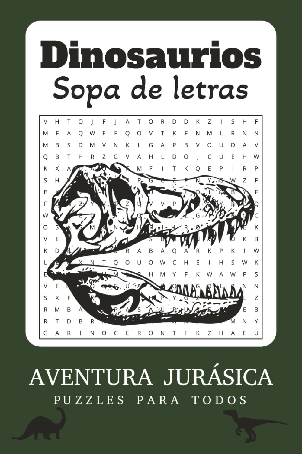 Dinosaurios Sopa de Letras Puzzle: Sopa de Letras con Letra Fácil de Leer acerca de Dinosaurios, Fósiles, Animales y Más | 110 páginas | 50+ puzzles. Regalo para Vacaciones, Fiestas y Tiempos Libres.