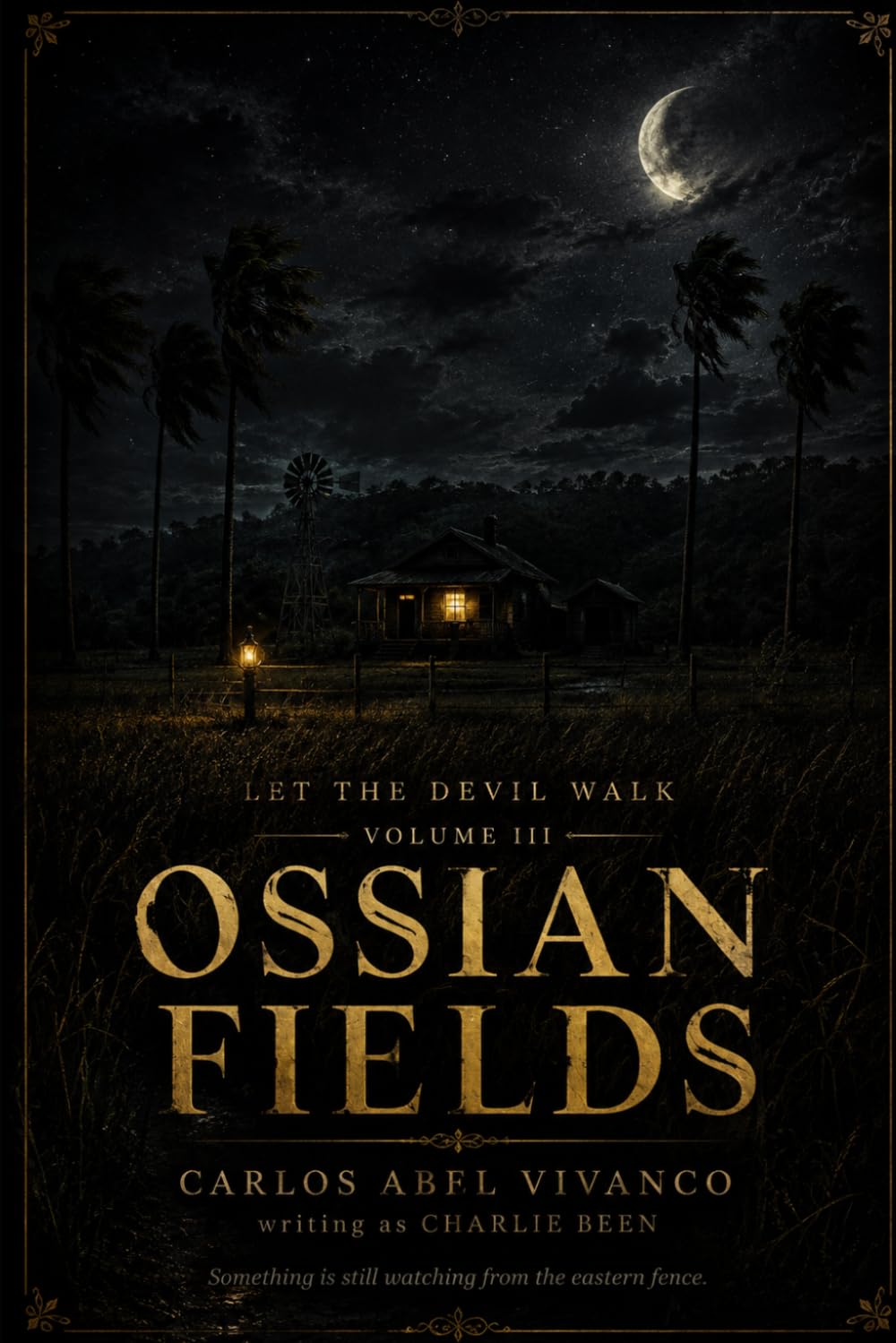 Let the Devil Walk: Ossian Fields