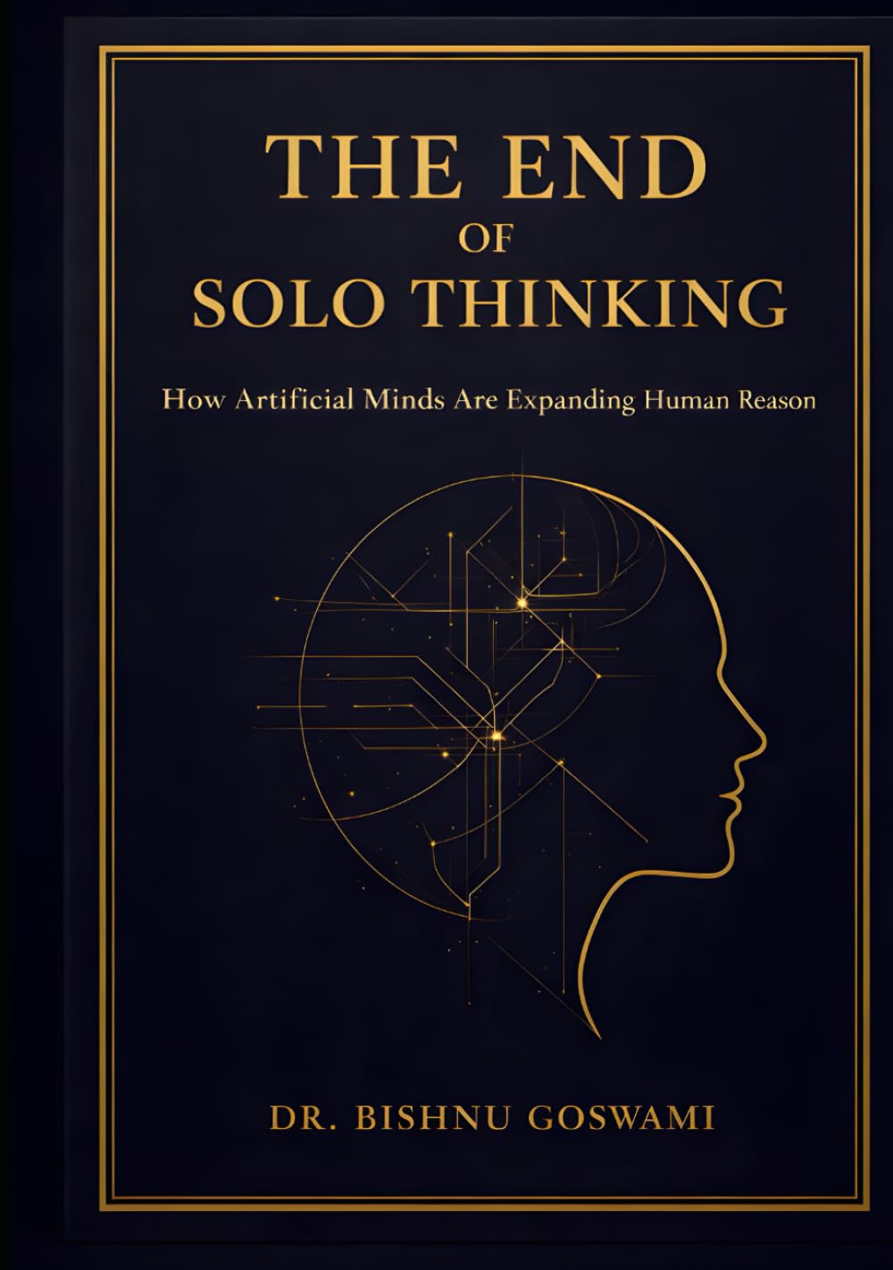 The End of Solo Thinking: How Artificial Minds Are Redefining Human Thought
