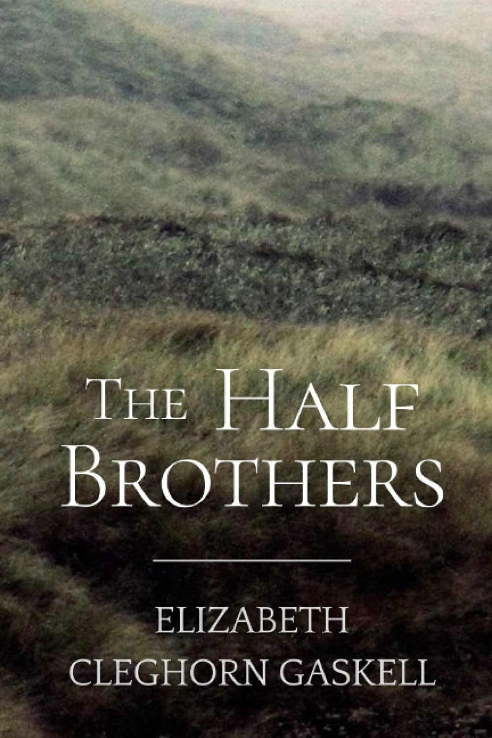 The Half-Brothers: Original Classics and Annotated