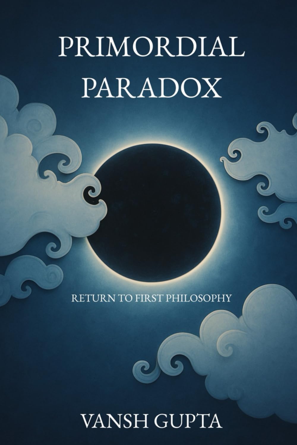 Primordial Paradox: Why Reality Requires a Source Beyond the Human Mind (Return to First Philosophy)