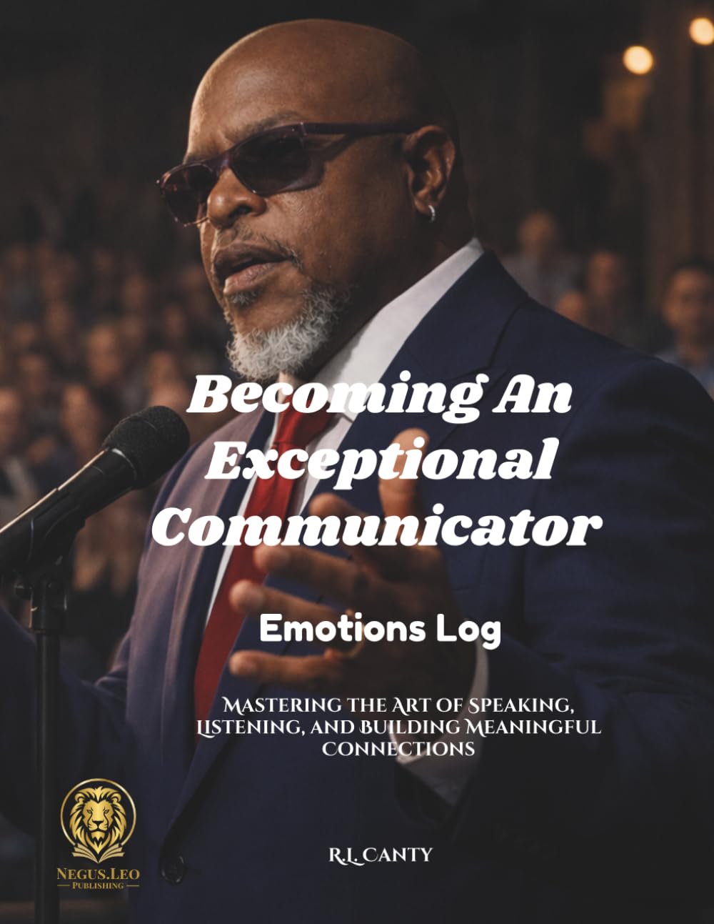 Becoming An Exceptional Communicator: Emotions Log