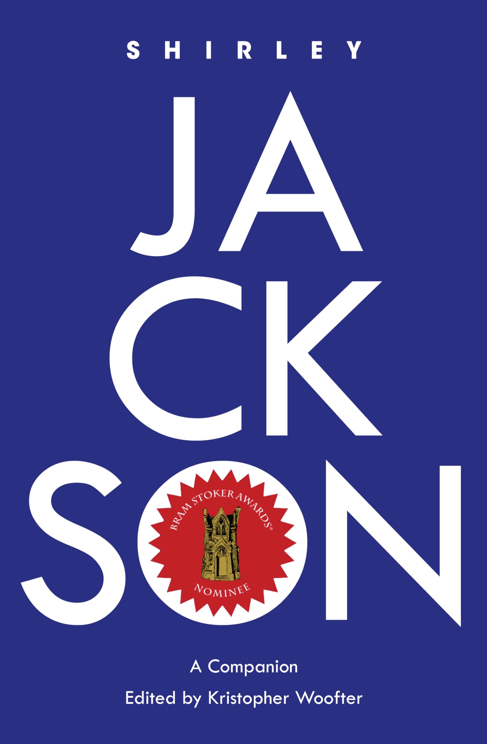 Shirley Jackson: A Companion: 7 (Genre Fiction and Film Companions)