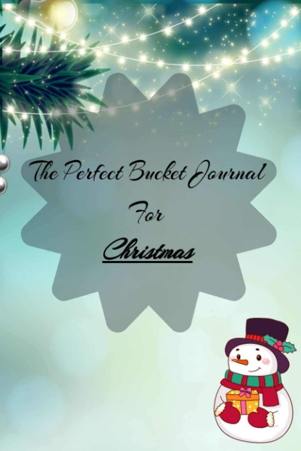 Christmas Bucket List Journal : Your best christmas is yet to come!