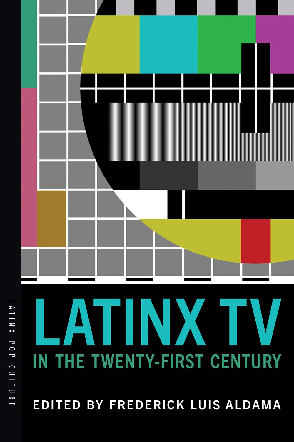 Latinx TV in the Twenty-First Century ouvrage de référence rigueur universitaire