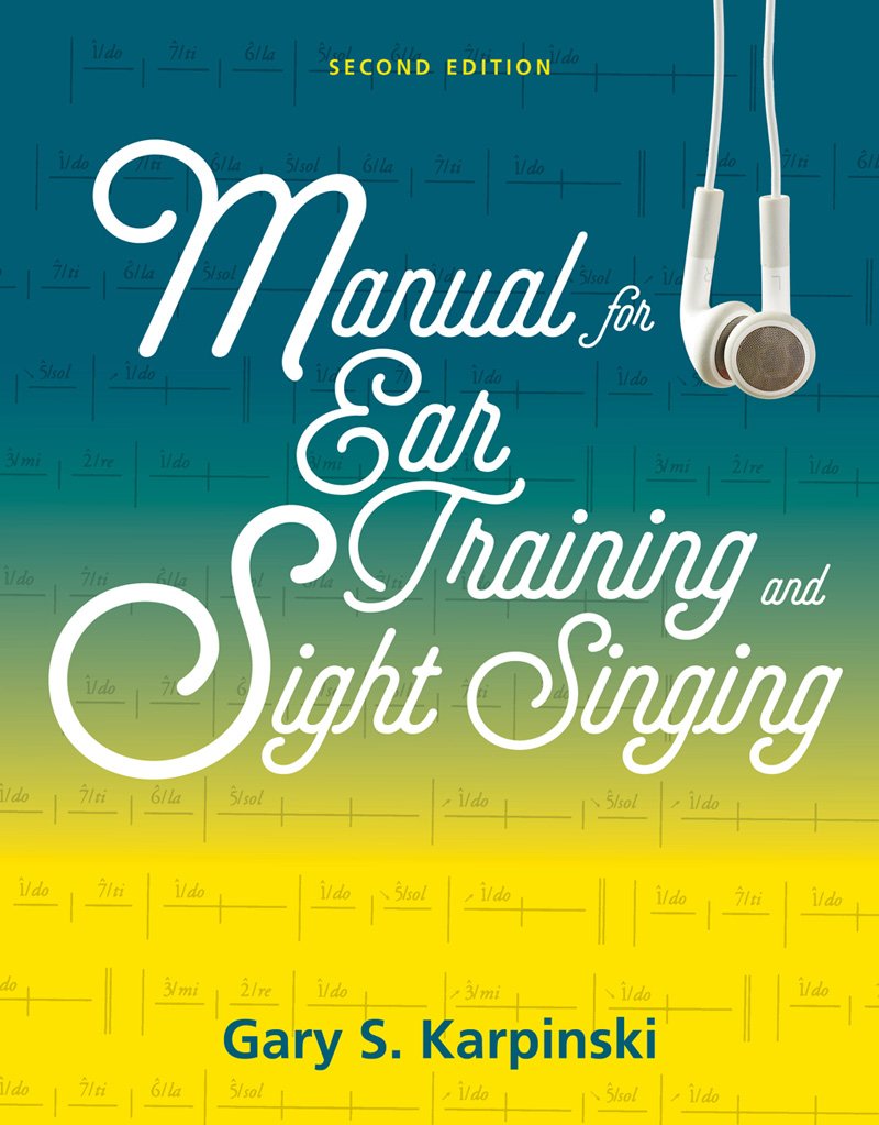 Manual for Ear Training and Sight Singing Karpinski, Gary S