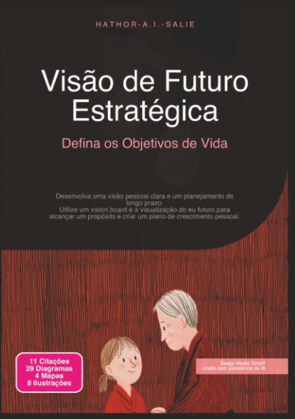 Visão de Futuro Estratégica: Defina os Objetivos de Vida (Desenvolvimento pessoal)