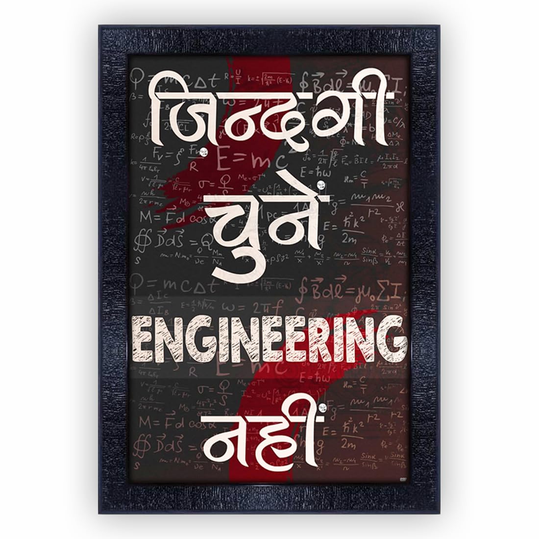 PNF-967-MOTIVATIONAL QUOTES zindagi chone engineering nhi with Frame and Acrylic Sheet (Glass) (10 * 14inch,Multicolour,Synthetic)