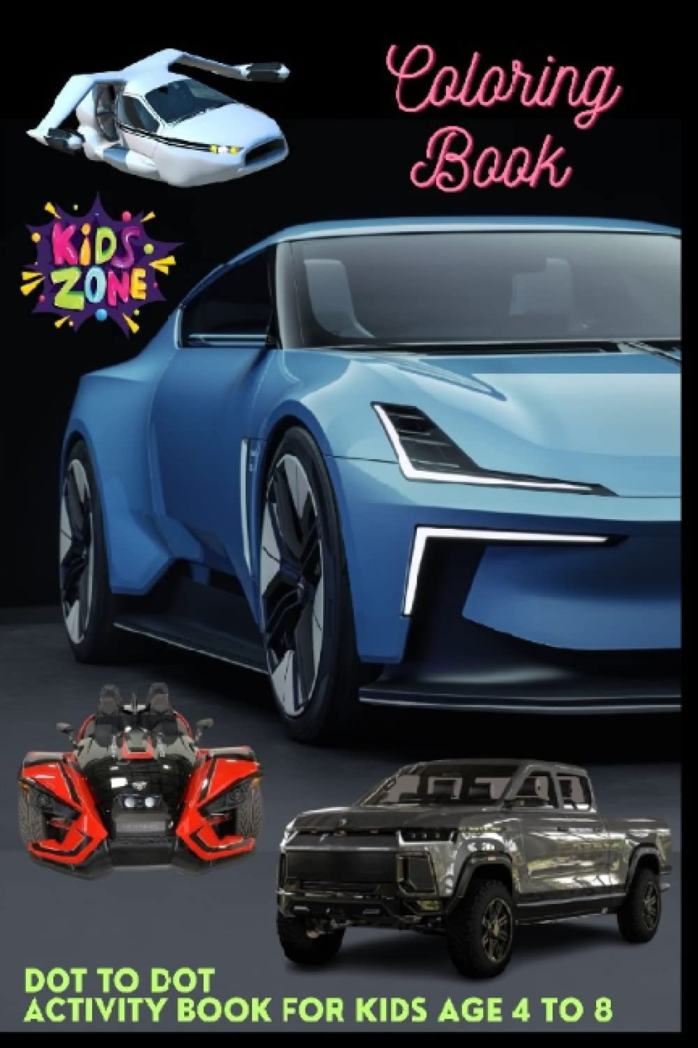 Dot to Dot Books for Kids Ages 4-8: Cars Coloring and Activity Book for Kids - 40 Unique Pages to Color – Dot 2 Dot Activity – Word Puzzles – Fun Activities...: Fun Activity Book