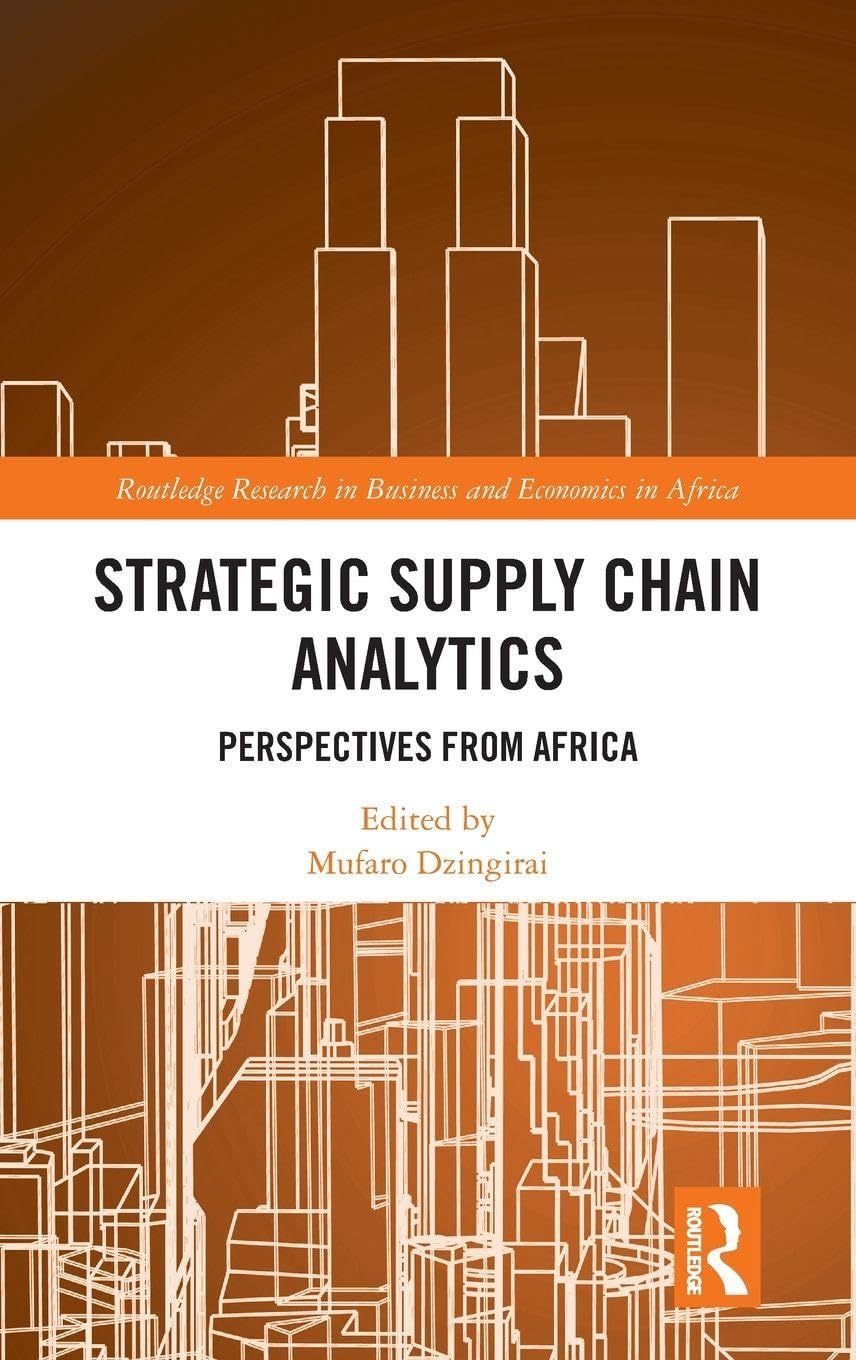 Strategic Supply Chain Analytics: Perspectives from Africa (Routledge Research on African Economics)