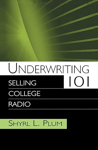 Underwriting 101: Selling College Radio (Routledge Communication Series)