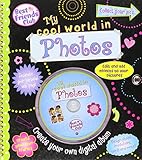  My Cool World in Photos: Create Your Own Digital Album (Best Friends)