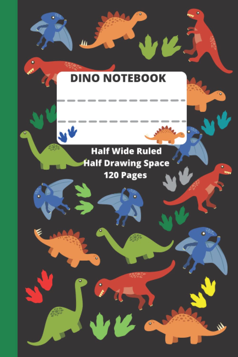 Dino Notebook for Kids: Wide Ruled Lines and Drawing Space | 6"x 9" in | 120 Pages | Simple and Handy Notebook for Kids