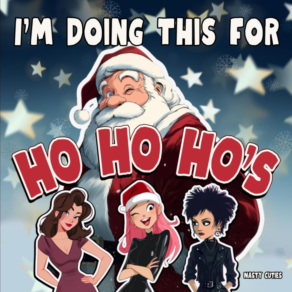 Click to get Im Doing This for Ho Ho Hos A Christmas Childre