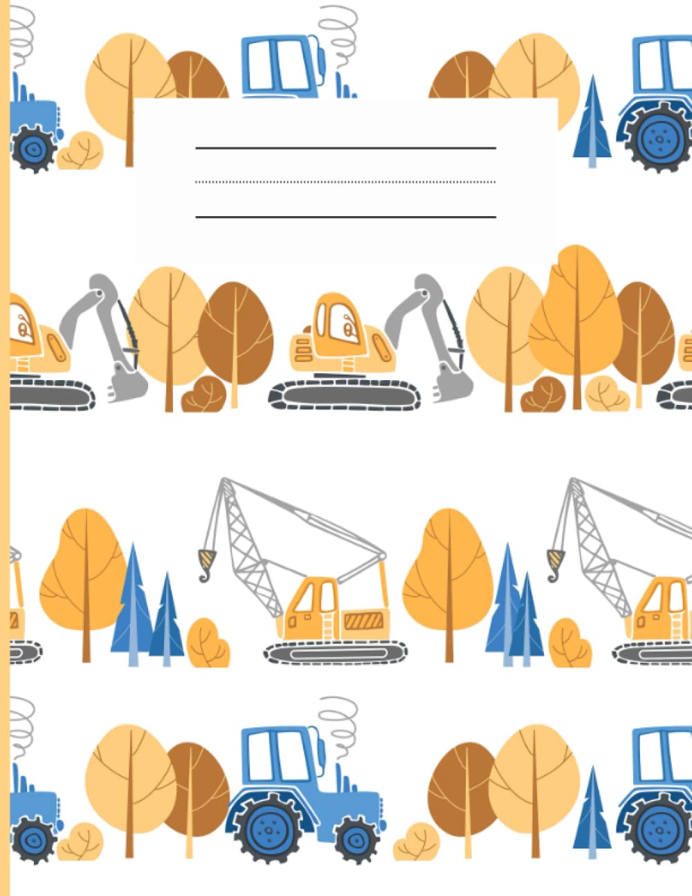 Construction Machinery Handwriting Journal: Primary Composition Notebook Fully Lined for Handwriting