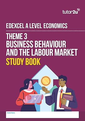 Edexcel A-Level Economics (A) Study Book for THEME 3: revision guide for 2025 and 2026 exams (tutor2u Edexcel A-Level Economics)
