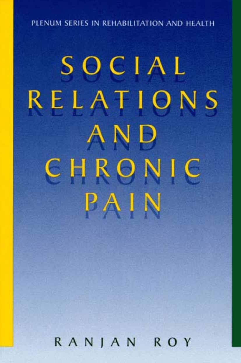 Buy Social Relations and Chronic Pain (Springer Series in Rehabilitation and Health) — BookShops.in