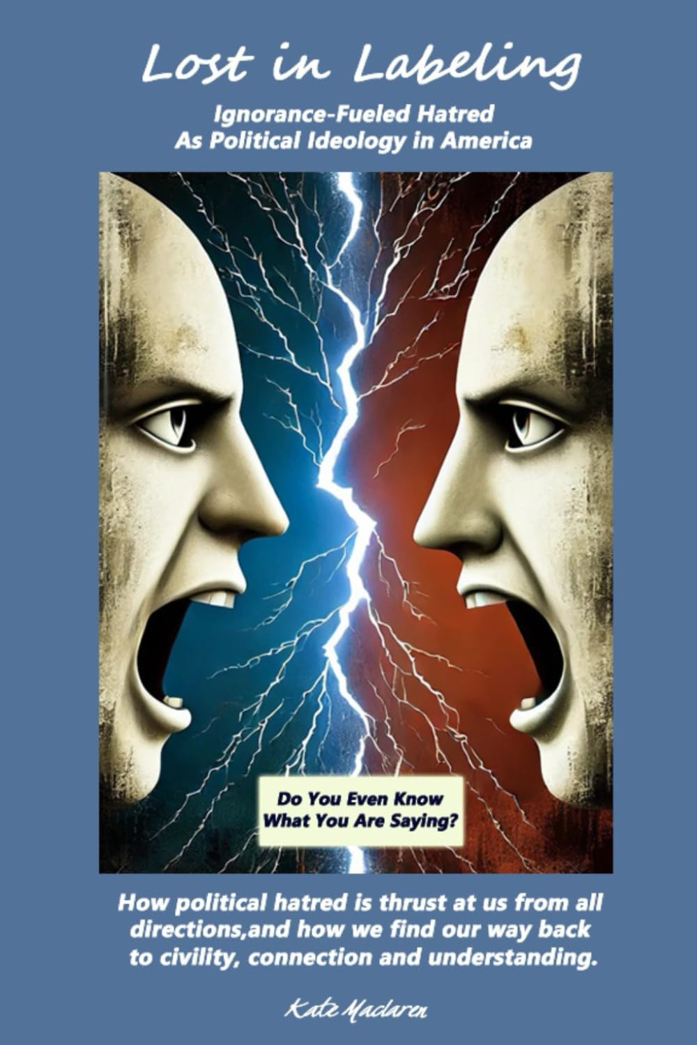 Lost in Labeling: Ignorance-Fueled Hatred As Political Ideology in America