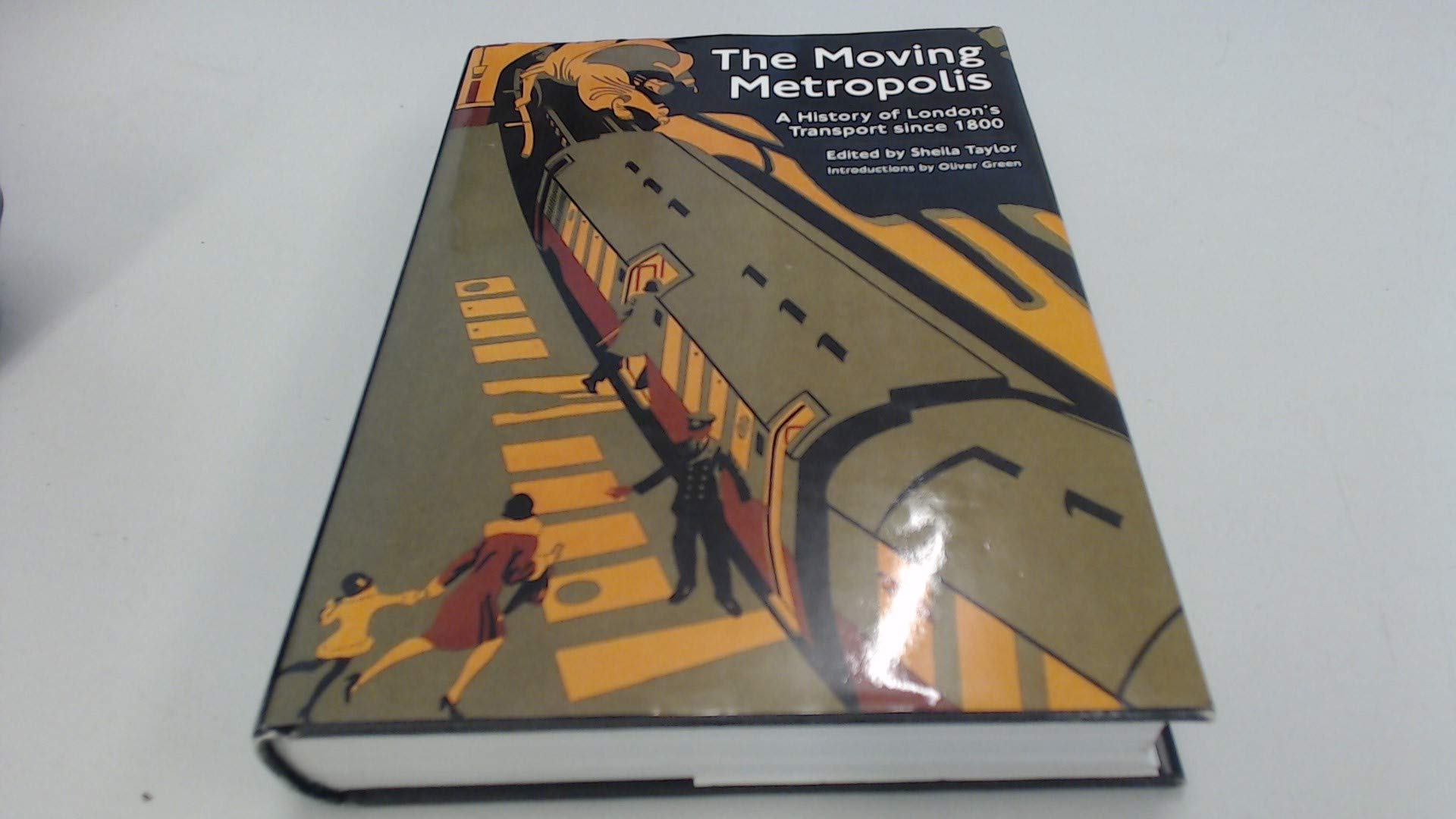 London's Transport Moving Metropolis livre histoire metro bus Londres